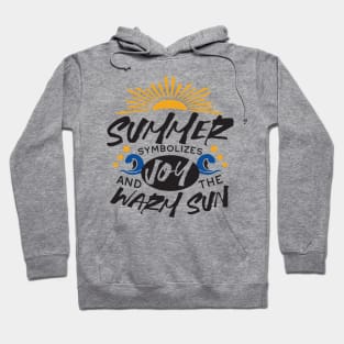 Joyful Summer Bliss - Warm Sun Quote Hoodie